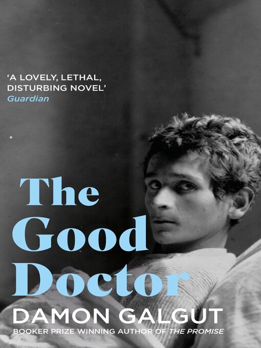 Title details for The Good Doctor by Damon Galgut - Available